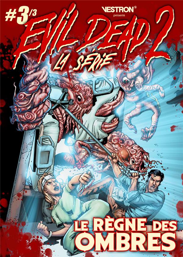 Evil Dead 2 Tome 3 : le règne des ombres