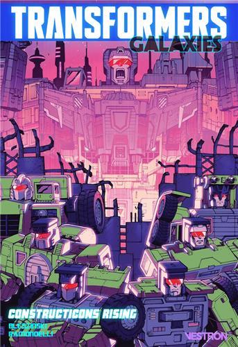 Transformers - galaxies Tome 1 : constructicons rising