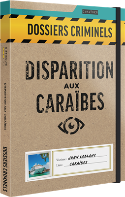 Dossiers Criminels : Disparition aux Caraïbes