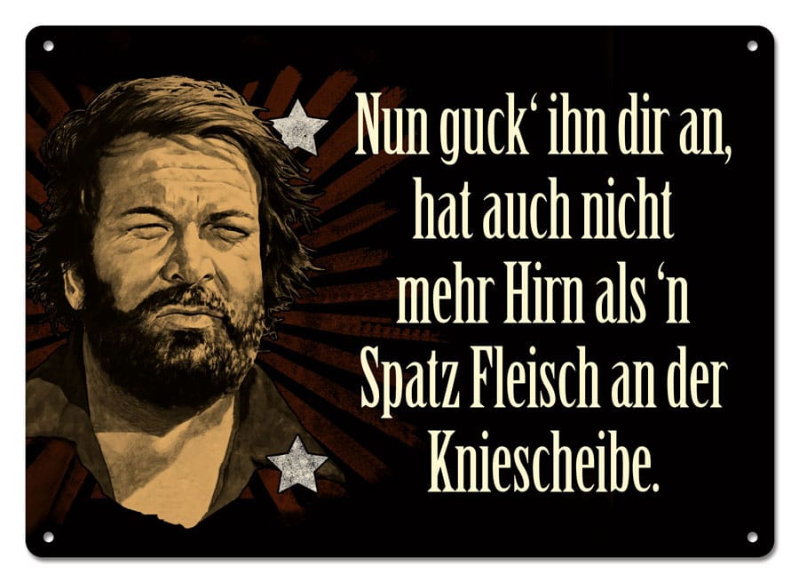 Bud Spencer panneau métal Nun guck' ihn dir an,... 10 x 15 cm