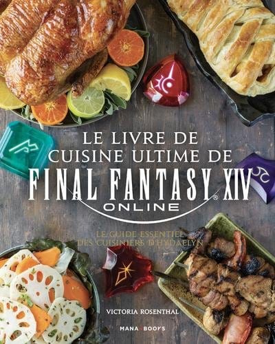 Le Livre de Cuisine Ultime de Final Fantasy XIV *FRANCAIS*