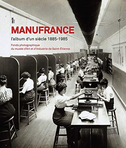 ManuFrance - L'album d'un siècle 1885-1985 (livre + dvd)