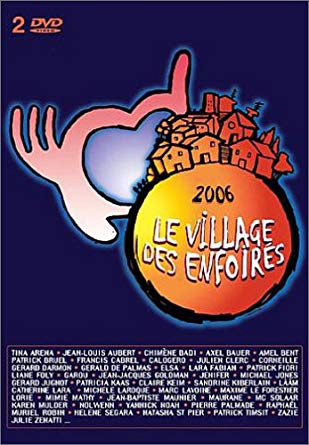 Les Enfoirés - Le Village des Enfoirés 2006 (2006) - DVD - flash vidéo