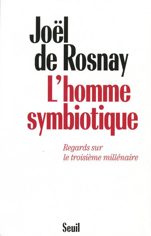 L'homme symbiotique. regards sur le troisieme millenaire - flash vidéo