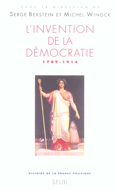L'invention de la democratie , tome 3 (histoire de la france politique - 3) - 1789-1914 - flash vidéo