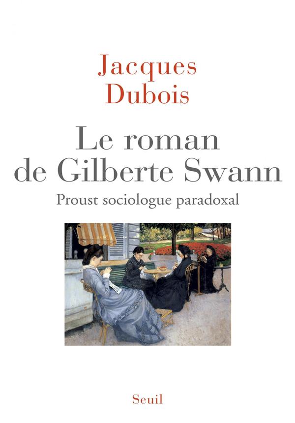 Le roman de Gilberte Swann ; Proust sociologue paradoxal - flash vidéo