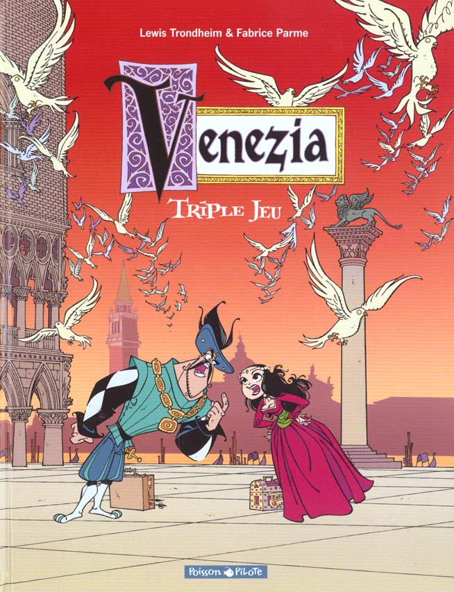 Venezia Tome 1 ; triple andouille - flash vidéo