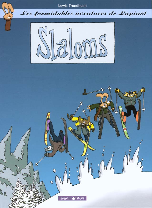 Les formidables aventures de Lapinot Tome 0. : slaloms