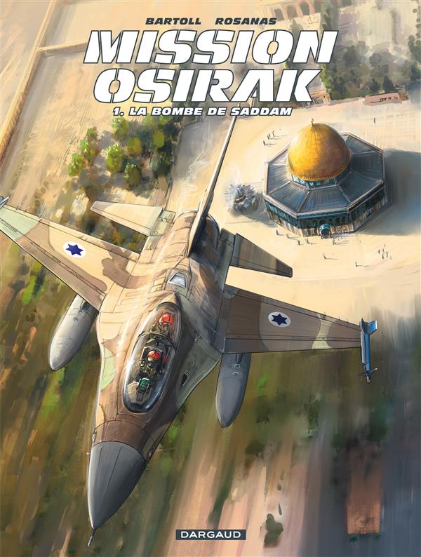 Mission Osirak t.1 ; la bombe de Saddam - flash vidéo