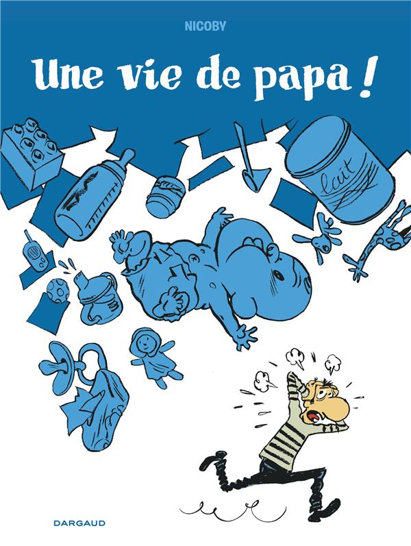 Une vie de papa ! - flash vidéo