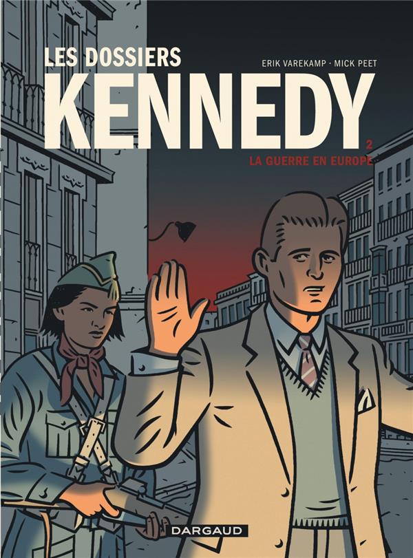 Les dossiers Kennedy Tome 2 : guerres en Europe - flash vidéo