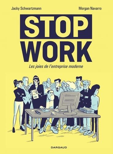 Stop work ; les joies de l'entreprise moderne - flash vidéo