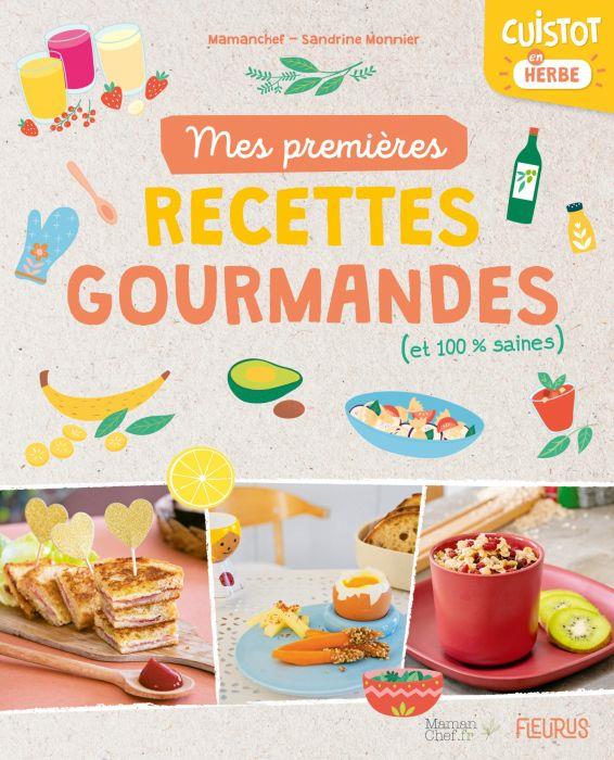 Mes premières recettes gourmandes (et 100% saines) - flash vidéo