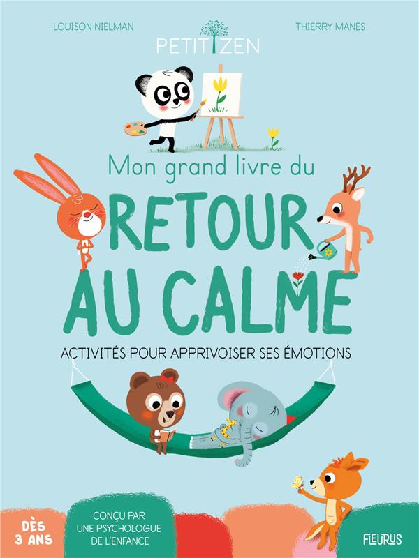 Mon grand livre du retour au calme : activités pour apprivoiser ses émotions - flash vidéo