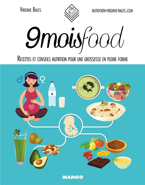 9 mois food ; recettes et conseils nutrition pour une grossesse en pleine forme - flash vidéo