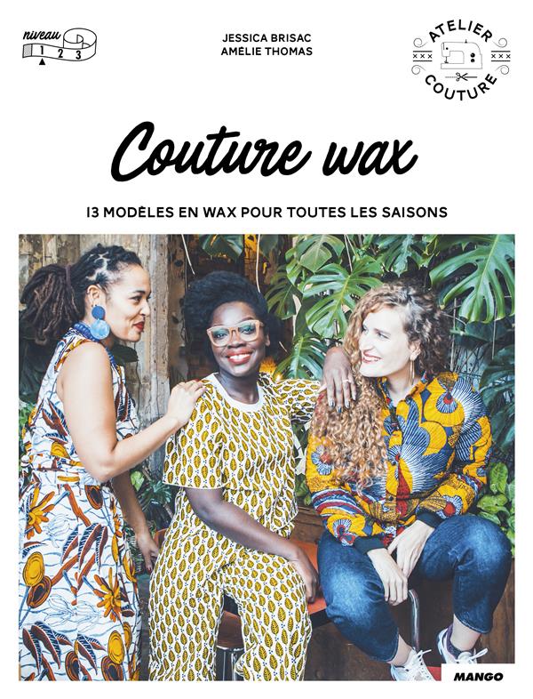 Couture wax ; 13 modèles en wax pour toutes les saisons - flash vidéo