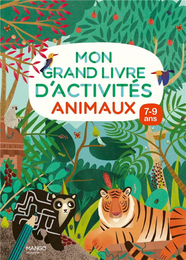 Mon grand livre d'activités : animaux : 7/9 ans - flash vidéo