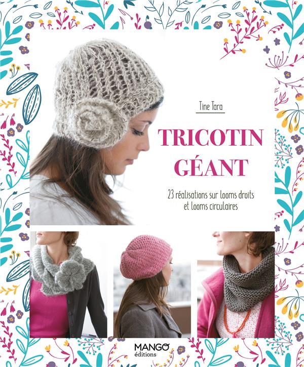 Tricotin géant : 23 réalisations sur looms droits et looms circulaires - flash vidéo