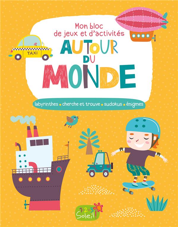 Mon bloc de jeux et d'activités autour du monde ; labyrinthes, cherche et trouve ; sudokus ; énigmes - flash vidéo