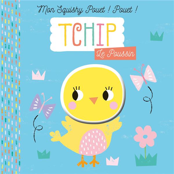 Mon squishy pouet : tchip le poussin - flash vidéo