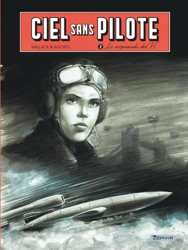 Ciel sans pilote Tome 2 : le crépuscule des V1 - flash vidéo