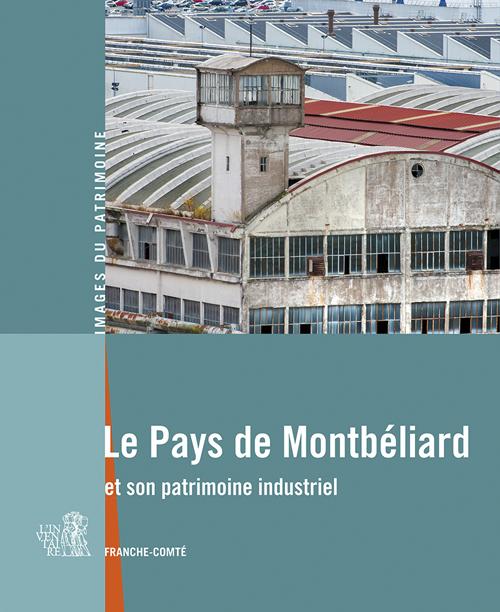 Le pays de Montbéliard et son patrimoine industriel ; Franche-Comté - flash vidéo