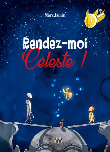 Rendez-moi Céleste ! - flash vidéo
