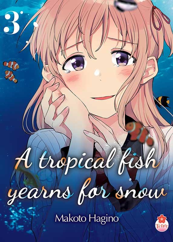 A tropical fish yearns for snow Tome 3