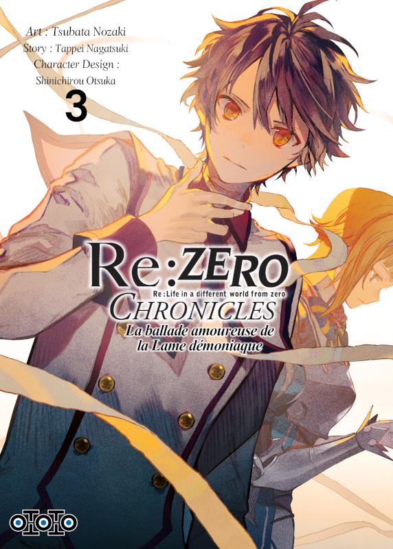 Re : Zero - chronicles : la ballade amoureuse de la lame démonïaque Tome 3