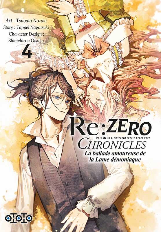 Re : Zero - chronicles : la ballade amoureuse de la lame démonïaque Tome 4