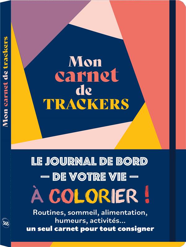 Mon carnet de trackers ; le journal de bord de votre vie à colorier - flash vidéo