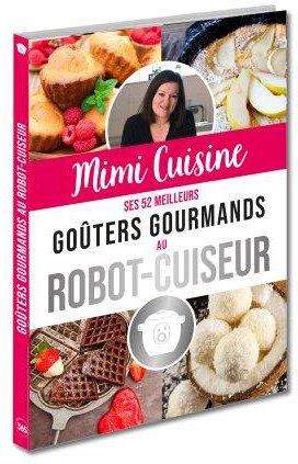 Mimi cuisine : ses 52 meilleurs goûters gourmands au robot-cuiseur - flash vidéo