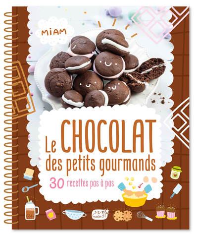 Le chocolat des petits gourmands : 30 recettes pas à pas - flash vidéo