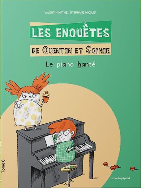 Les enquêtes de Quentin et Sophie Tome 8 : le piano hanté - flash vidéo