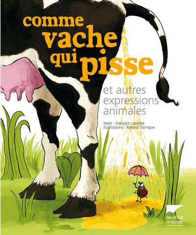 Comme vache qui pisse et autres expressions animales - flash vidéo