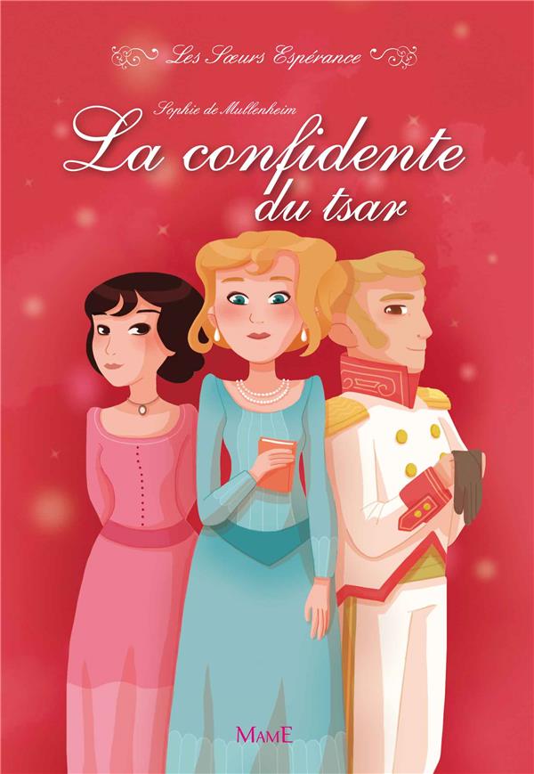 Les soeurs Espérance t.3 : la confidente du tsar - flash vidéo