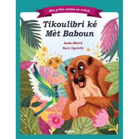 Mes p'tits contes en créole : petit colibri et maître Baboun ; créole guyanais - flash vidéo