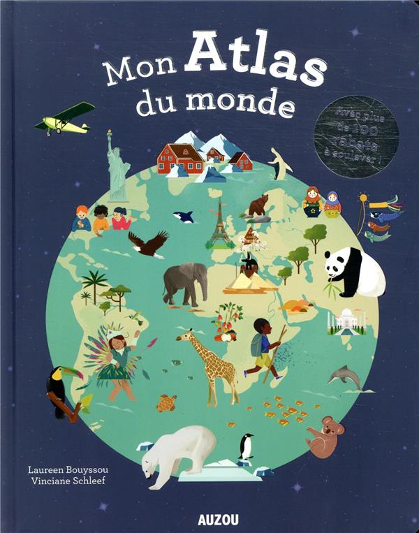 Mon atlas du monde ; avec plus de 100 rabats à soulever - flash vidéo
