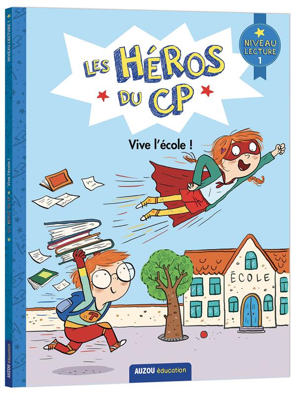 Les héros du CP ; niveau 1 ; vive l'école ! - flash vidéo