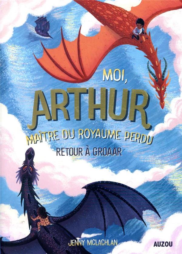 Moi Arthur, maître du royaume perdu Tome 2 : retour à Groaar - flash vidéo