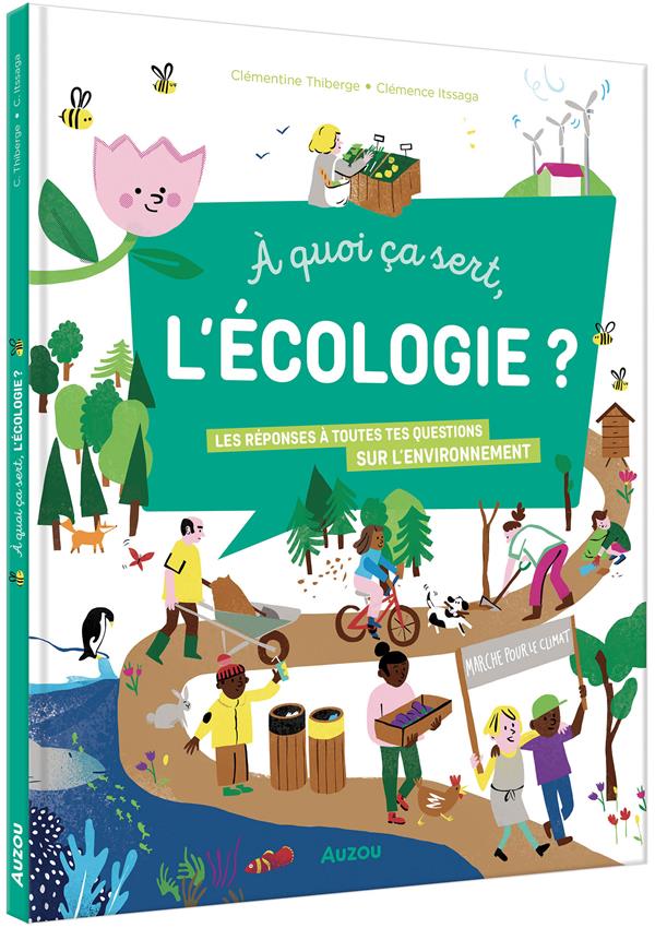 à quoi ça sert, l'écologie ? les réponses à toutes tes questions sur l'environnement - flash vidéo