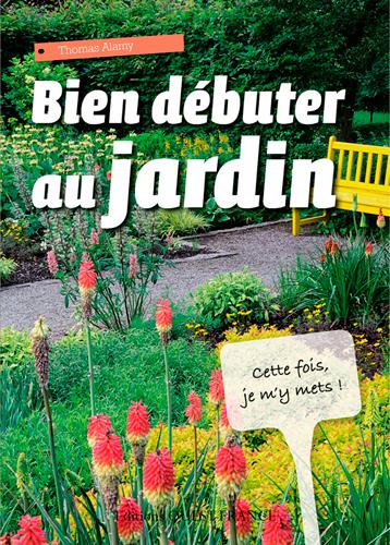 Bien debuter au jardin ; guide illustré de l'pprenti jardinier - flash vidéo