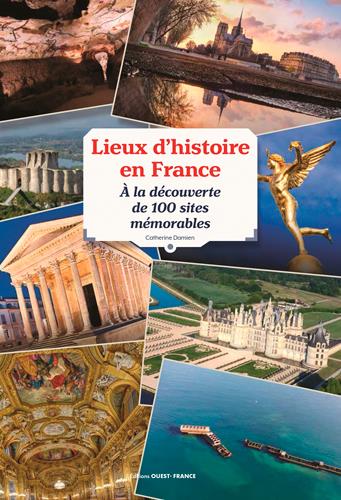 Lieux d'histoire en France ; à la découverte de 100 sites mémorables - flash vidéo