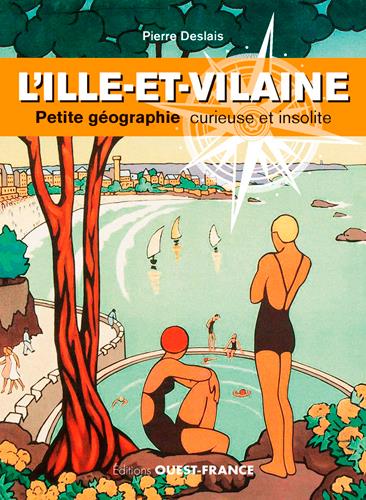 L'Ille-et-Vilaine ; petite géographie curieuse et insolite - flash vidéo