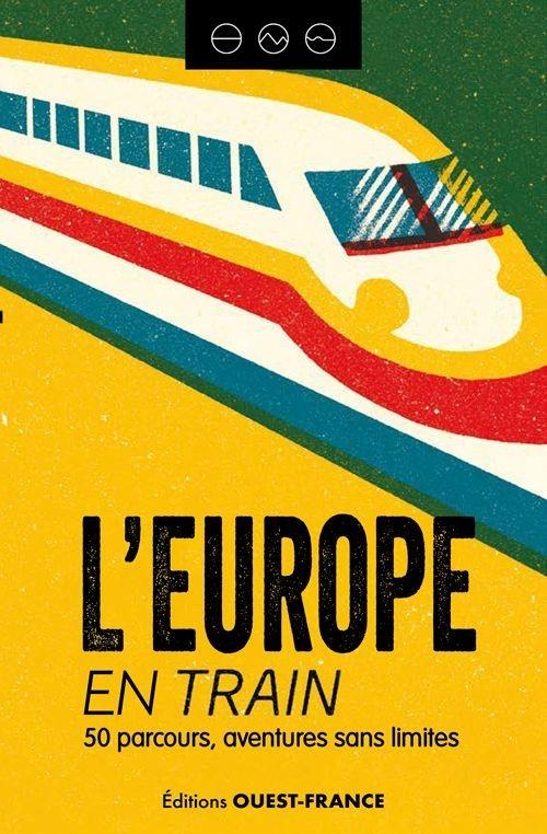 L'Europe en train : 50 itinéraires pour explorer le continent - flash vidéo