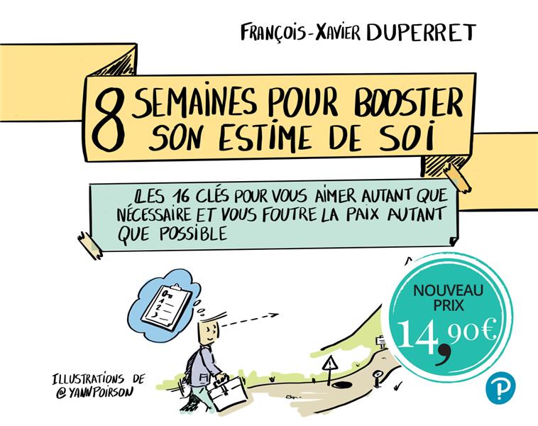 8 semaines pour booster votre estime de vous ; les 16 clés pour vous aimer autant que nécessaire et vous foutre la paix autant que possible - flash vidéo