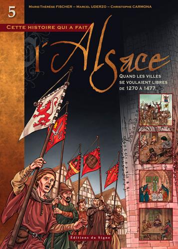 Cette histoire qui a fait l'Alsace Tome 5 : Quand les villes se voulaient libres, de 1270 à 1477 - flash vidéo