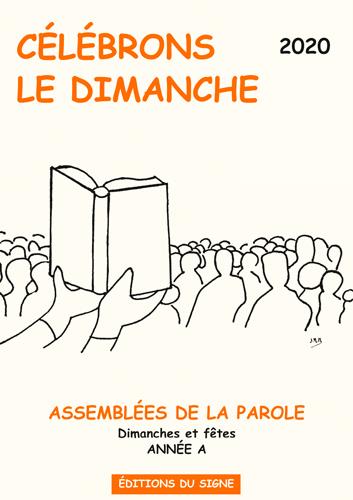 Célébrons le dimanche ; assemblées de la parole ; dimanches et fêtes ; année A (édition 2020) - flash vidéo