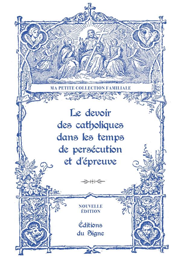 Le devoir des catholiques dans les temps de persécution et d'épreuve - flash vidéo