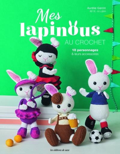 Mes lapinous au crochet : 18 personnages & leurs accessoires - flash vidéo